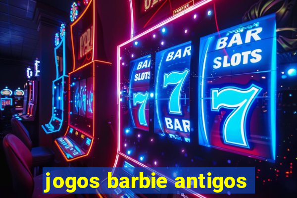 jogos barbie antigos